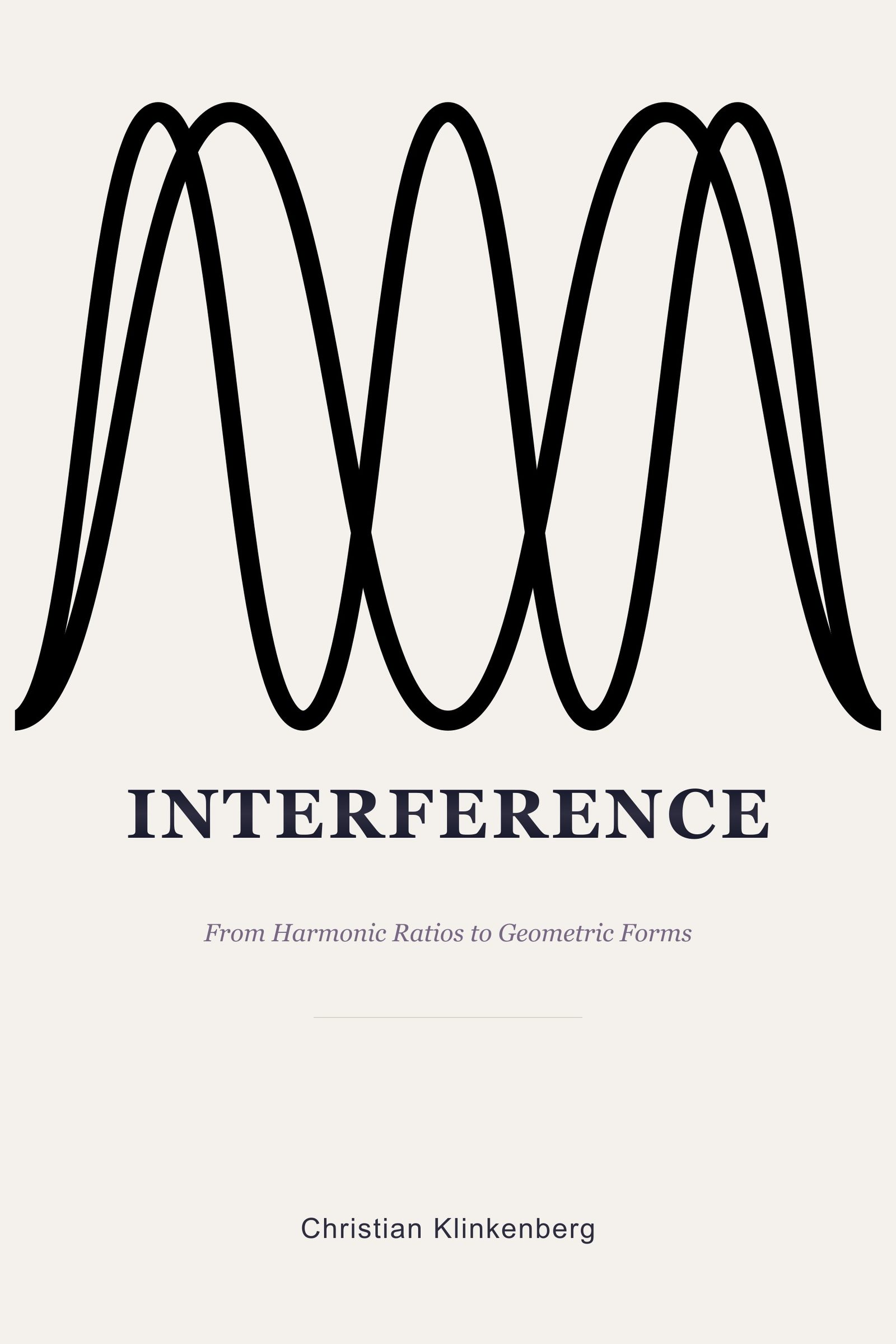 Cover of Interference: From Harmonic Ratios to Geometric Forms